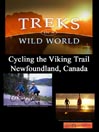 Cycling the Viking Trail, Newfoundland Canada